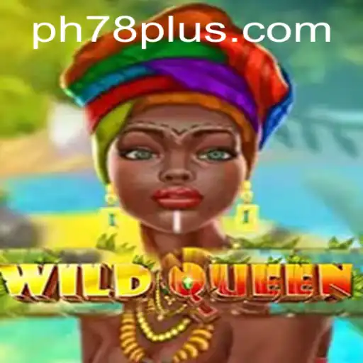 WildQueen: Unveiling the Thrilling Realm of PH78